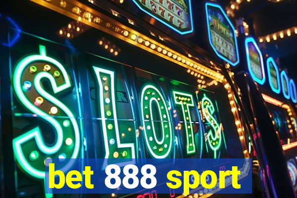 bet 888 sport